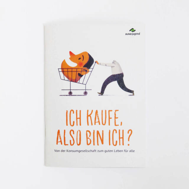 Ich kaufe, also bin ich? Von der Konsumgesellschaft zum guten Leben für alle