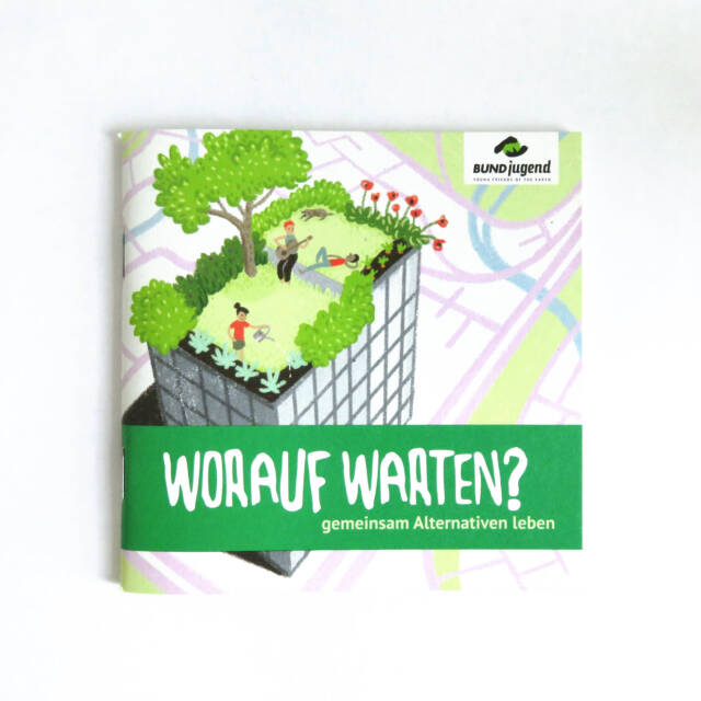 Worauf warten? Gemeinsam Alternativen leben