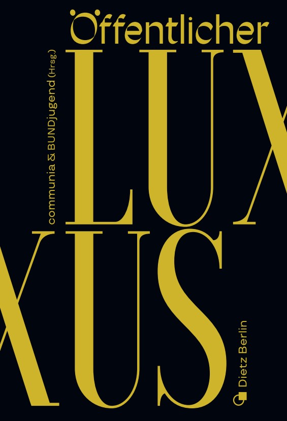 Buchtitel: Öffentlicher Luxus von Dietz Berlin