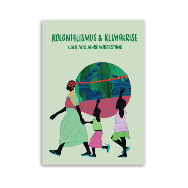 Illustration: Kolonialismus und Klimakrise Widerstand.